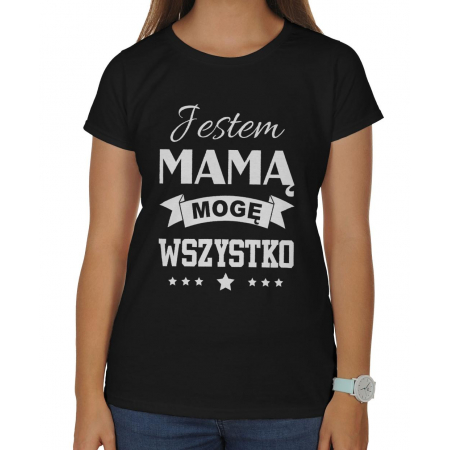 Koszulka damska Na dzień matki Jestem mamą mogę wszystko